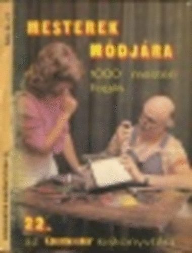 Szcs Jzsef - Mesterek mdjra - 1000 mesteri fogs 22.
