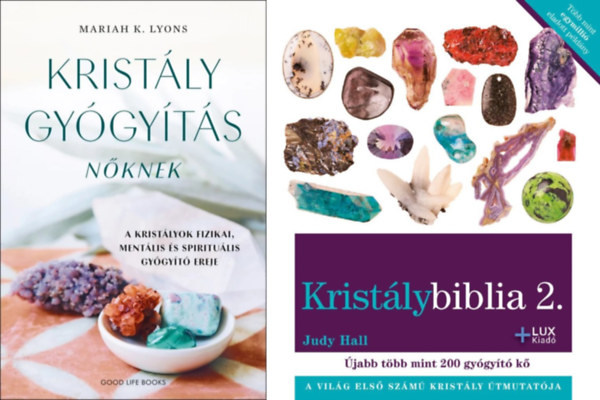 Mariah K. Lyons, Judy Hall - 2 m kristlygygytsrl: Kristlygygyts nknek - A kristlyok fizikai, mentlis s spiritulis gygyt ereje + Kristlybiblia 2. - Tbb mint 200 jabb gygyt kristly
