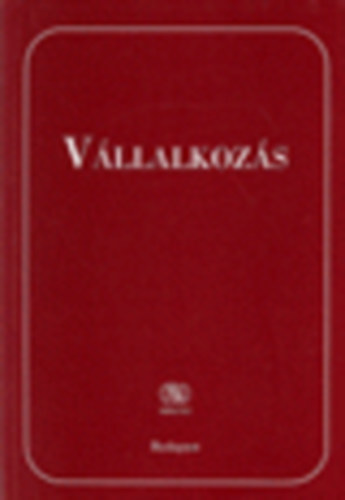 Dr. Bhm Imre, Czipszer Krolyn, Hoffmann Istvnn dr., dr. Auer Katalin - Vllalkozs - Tanknyv