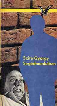 Szita György - Segédmunkában