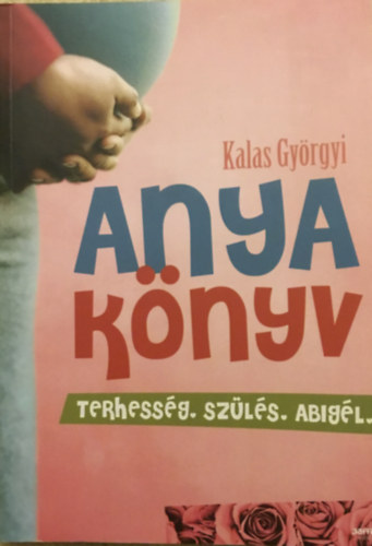 Kalas Gyrgyi - Anyaknyv