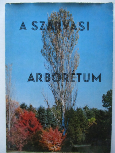 Bauecker Alajos-Gruber Ferenc - A Szarvasi Arbortum