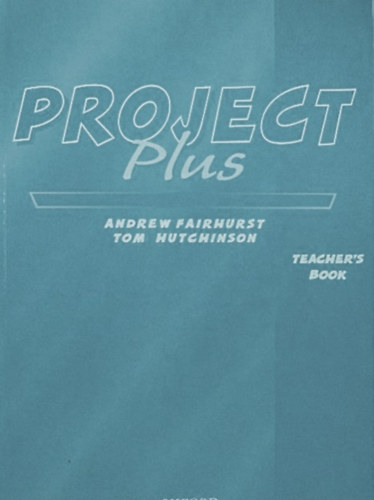 Andrew Fairhurst, Tom Hutchinson - Project Plus - Teacher's Book