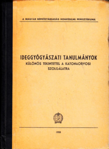 Juh�sz P�l Dr. (el�sz�) - Ideggy�gy�szati tanulm�nyok (k�l�n�s tekintettel a katonaorvosi szolg.