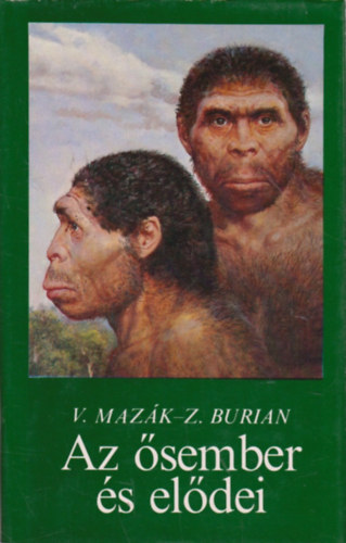 Maz�k, V.-Burian, Z. - Az �sember �s el�dei