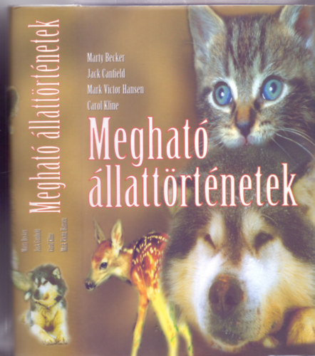 Carol Kline , Jack Canfield , Marc Victor Hansen , Marty Becker - Meghat llattrtnetek (Chicken Soup for the Pet Lover's Soul)