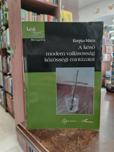 Korpics Mrta - A ks modern vallsossg kzssgi mintzatai