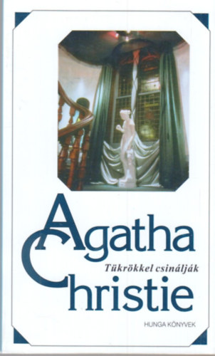 Agatha Christie - Tkrkkel csinljk