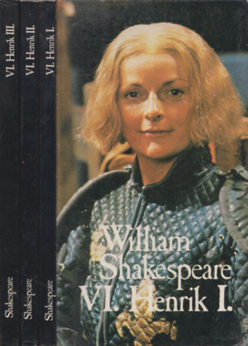 William Shakespeare - VI. Henrik I-III.