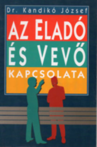 Kandik Jzsef - Az elad s a vev kapcsolata