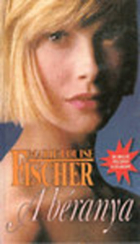 Fischer, Marie, Louise - A branya