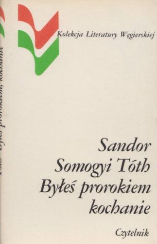 Sandor Somogyi T�th - BY�E� PROROKIEM KOCHANIE