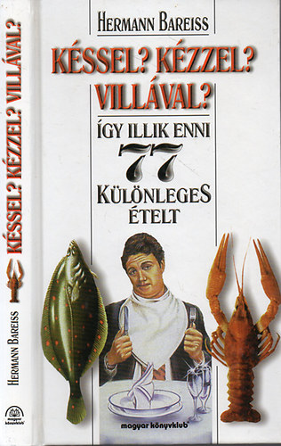 Hermann Bareiss - Kssel? Kzzel? Villval? - gy illik enni 77 klnleges telt