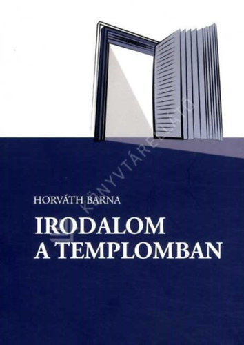 Horv�th Barna - Irodalom a templomban