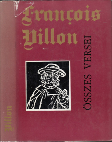 Francois Villon, Szántó Piroska (ill.) - Francois Villon összes versei