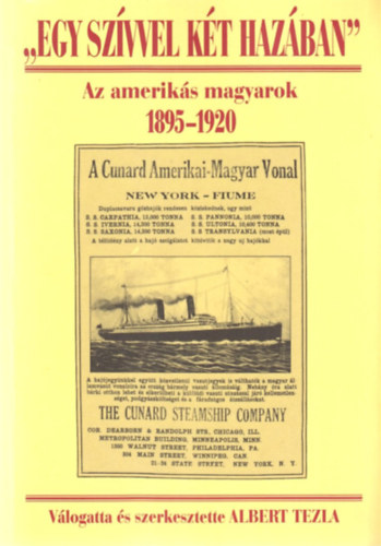 Egy szívvel két hazában -Az amerikás magyarok 1895-1920