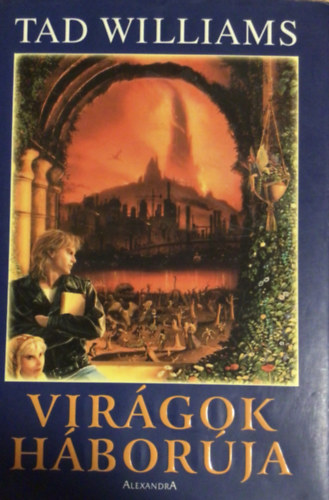 Tad Williams - Virágok háborúja