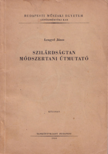 Lengyel Jnos - Szilrdsgtan - Mdszertani tmutat (64 brval)