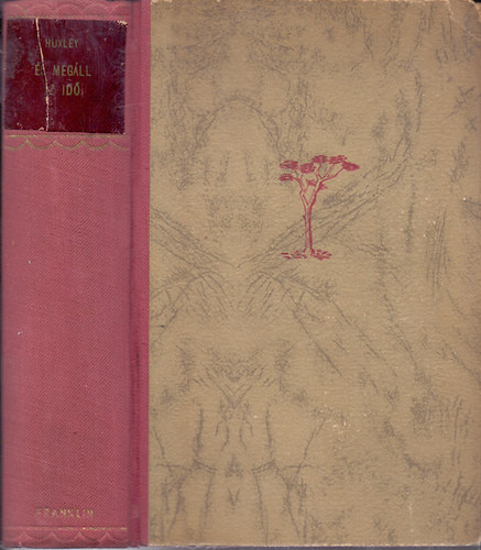 Aldous Huxley - s megll az id