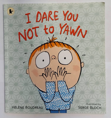 Hlene Boudreau, Serge Bloch - A Dare You Not to Yawn