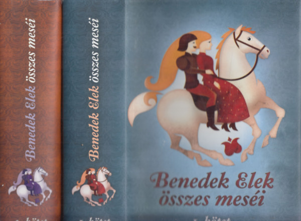 Benedek Elek - Benedek Elek összes meséi 1-2. kötet