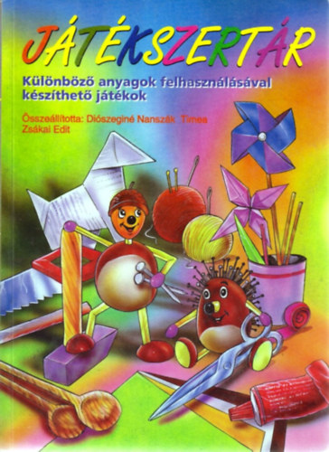 Diszegin-Zskai - Jtkszertr (klnbz anyagok felhasznlsval kszthet jtkok)