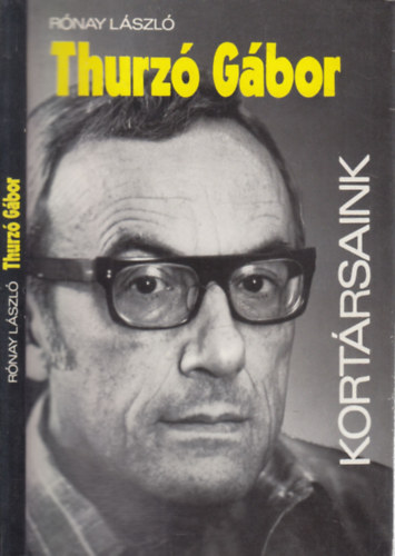 Rónay László - Thurzó Gábor (Kortársaink)- dedikált