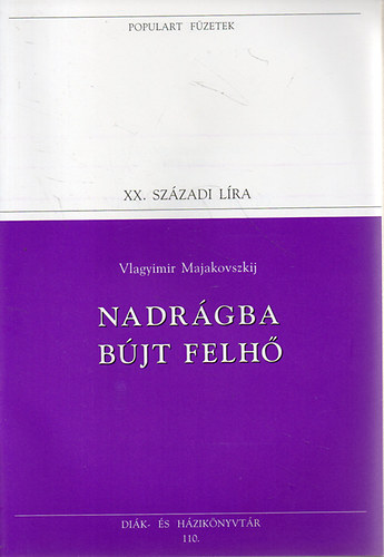 Vlagyimir Majakovszkij - Nadrágba bújt felhő (populart)