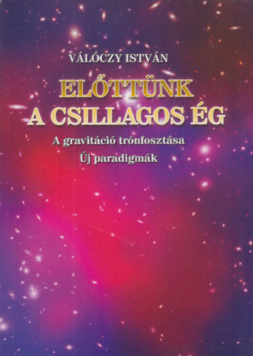Vlczy Istvn - Elttnk a Csillagos g