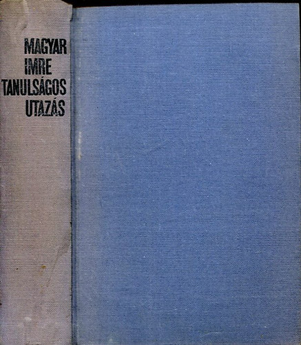 Magyar Imre - Tanulsgos utazs