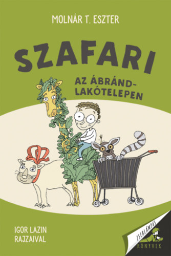 Moln�r T. Eszter - Szafari az �br�nd-lak�telepen