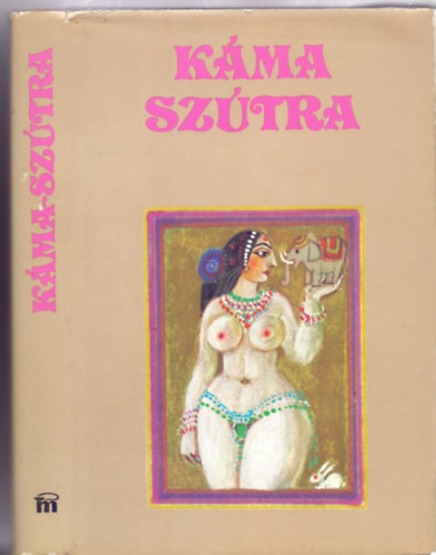 V�tszj�jana, Ford�totta: Baktay Ervin - K�ma-Sz�tra (A szerelem tank�nyve - W�rtz �d�m illusztr�ci�ival)