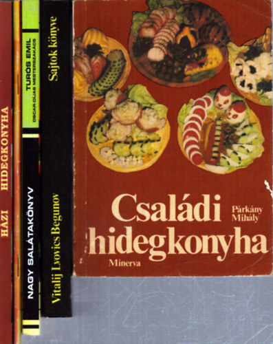 Párkány Mihály, Vitalij Lvovics Begunov, Turós Emil, Péter Jánosné - 5 db salátás szakácskönyv: Családi hidegkonyha - Sajtok könyve - Nagy salátakönyv - Húsos és halas saláták - Házi hidegkonyha