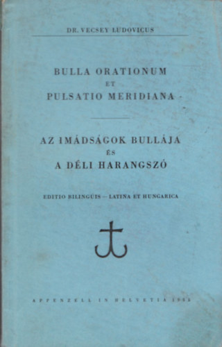 Az imdsgok bullja s a dli harangsz (Bulla Oratorium et Pulsatio Meridiana)