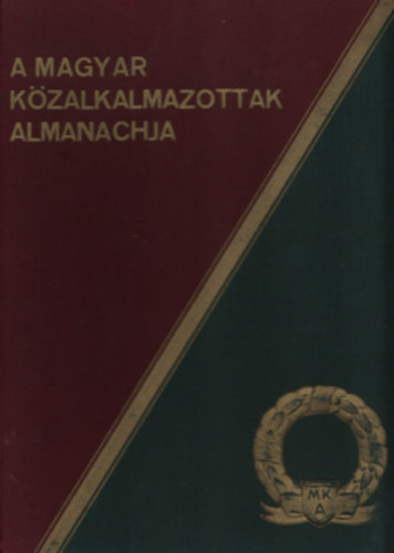 Csikvri Antal (szerk.) - A magyar kzalkalmazottak almanachja