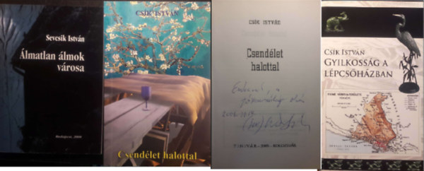 Sevcsik (Csk) Istvn - lmatlan lmok vrosa (versek) + Csendlet halottal + Gyilkossg a lpcshzban  ( 3 ktet )