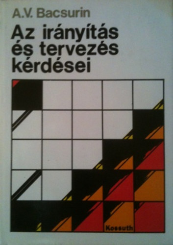 A. V. Bacsurin - Az irnyts s tervezs krdsei