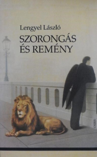 Lengyel Lszl, Tischler Jnos (szerk.) - Szorongs s remny - A vilg s Magyarorszg / A magyar rendszervltozs s az eurpai illeszkeds