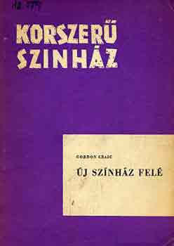 Gordon Craig - �j sz�nh�z fel� (korszer� sz�nh�z)