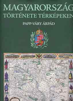 Papp-V�ry �rp�d - Magyarorsz�g t�rt�nete k�pekben