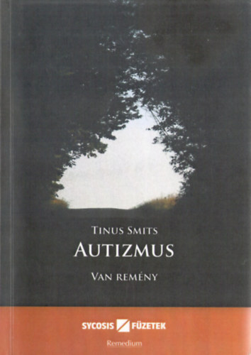 Tinus Smits - Autizmus - Van remny. sszetett terpis megkzelts