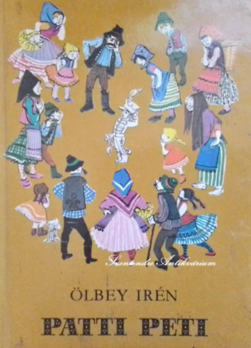 lbey Irn, Rna Emy (rajz) - Patti Peti - Kt meseregny Rna Emy illusztrciival