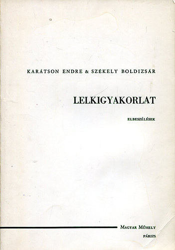 Kartson Endre s Szkely Boldizsr - Lelkigyakorlat -elbeszlsek