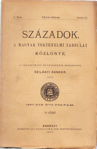 Szilgyi Sndor(szerk.) - Szzadok XXI-ik vfolyam/6.fzet