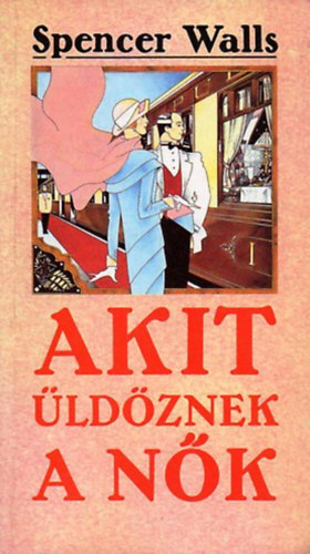 Spencer Walls - Akit ldznek a nk