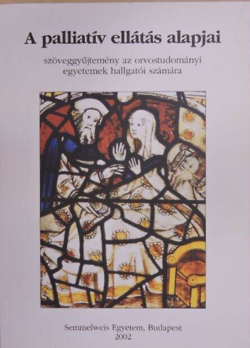 Dr. Hegedűs Katalin (szerk.) - A palliatív ellátás alapjai