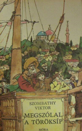 Szombathy Viktor:, Rnaszegi Mikls (szerk.), Szecsk Tams (ill.) - Megszlal a trksp - Szecsk Tams Fekete-fehr illusztrciival