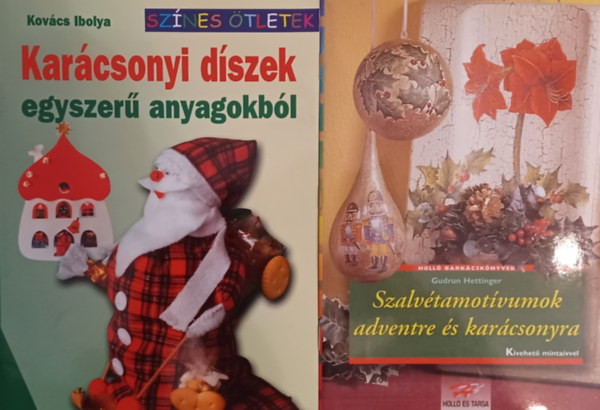Gudrun Hettinger, Kovcs Ibolya - Szalvtamotvumok adventre s karcsonyra + Karcsonyi dszek egyszer anyagokbl - Sznes tletek (2 m)