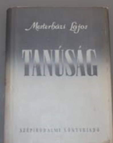 Mesterházi Lajos - Tanuság-Az ember nevében