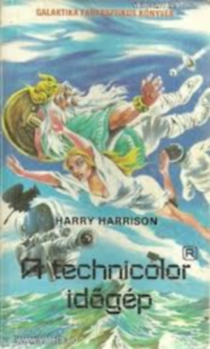 Harry Harrison - A technicolor időgép